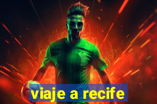 viaje a recife