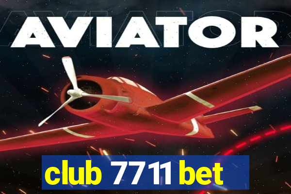 club 7711 bet