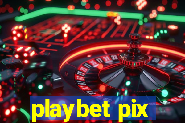 playbet pix