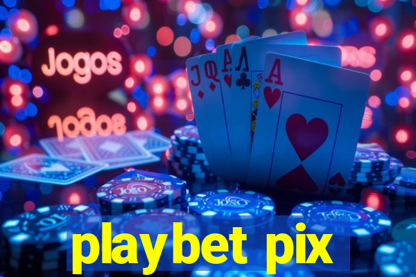 playbet pix