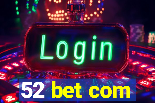 52 bet com