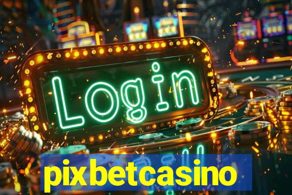 pixbetcasino