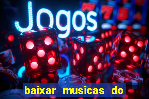 baixar musicas do roberto carlos