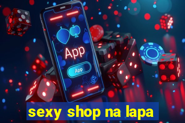 sexy shop na lapa