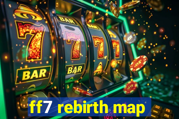 ff7 rebirth map