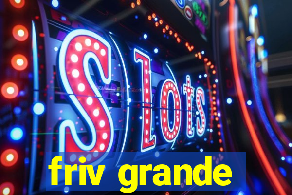 friv grande