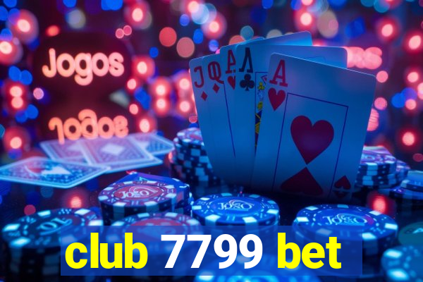 club 7799 bet