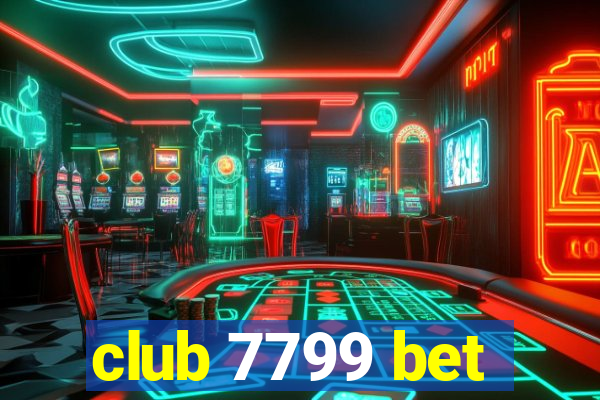 club 7799 bet