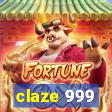 claze 999