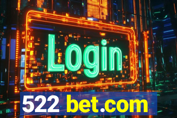 522 bet.com