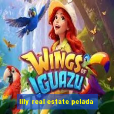 lily real estate pelada