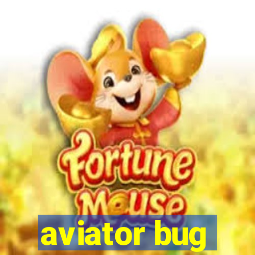 aviator bug