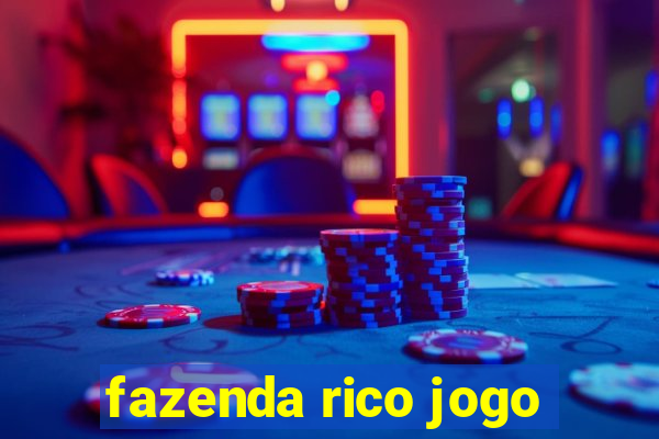 fazenda rico jogo