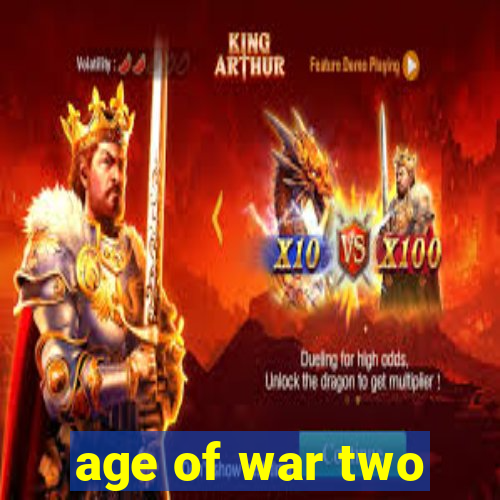 age of war two