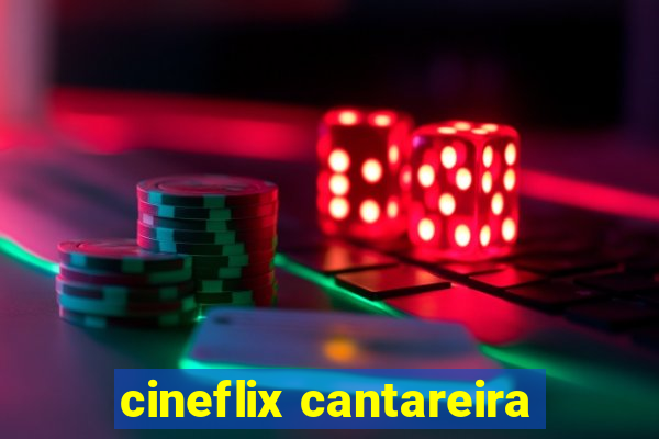 cineflix cantareira