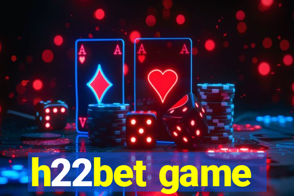 h22bet game