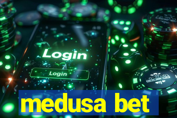 medusa bet