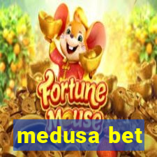 medusa bet