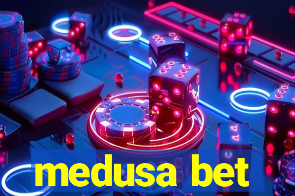 medusa bet