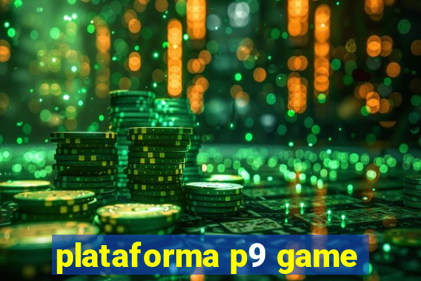 plataforma p9 game