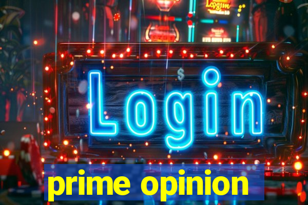 prime opinion