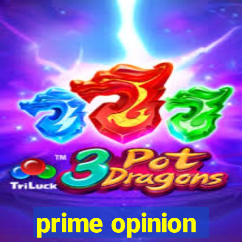 prime opinion