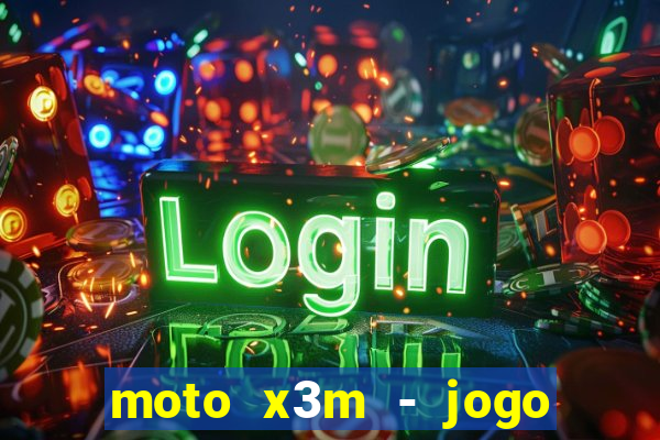 moto x3m - jogo de moto