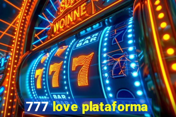 777 love plataforma