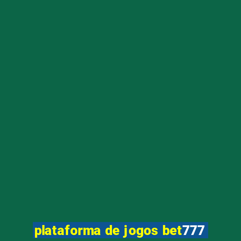 plataforma de jogos bet777