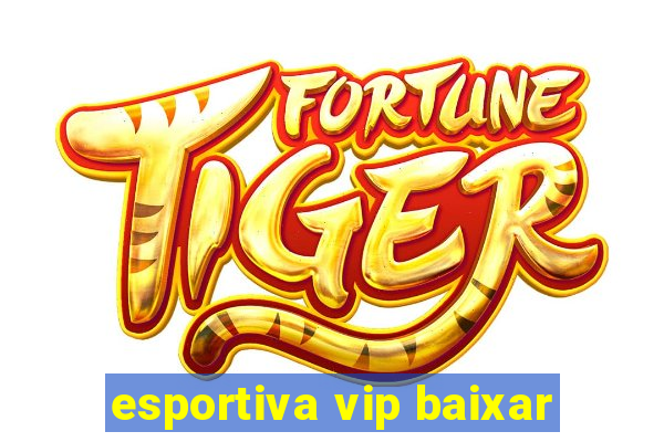 esportiva vip baixar