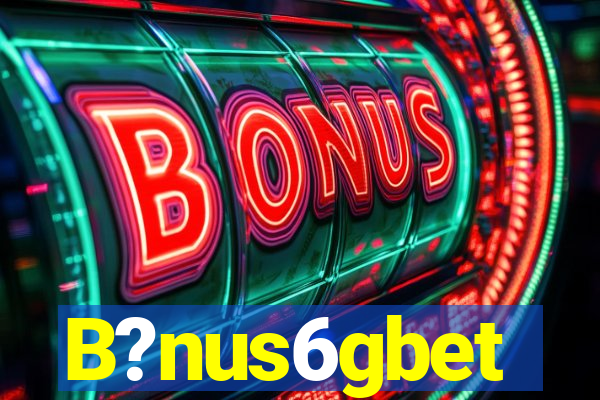 B?nus6gbet