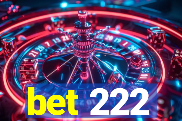 bet 222