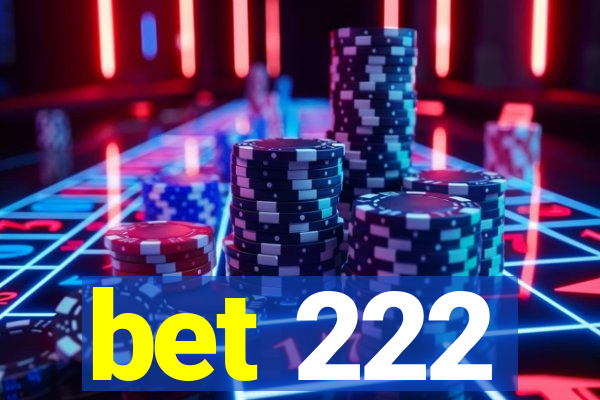 bet 222