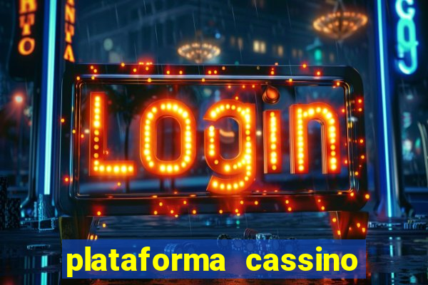 plataforma cassino que paga no cadastro