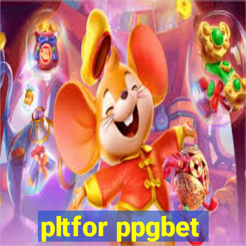 pltfor ppgbet