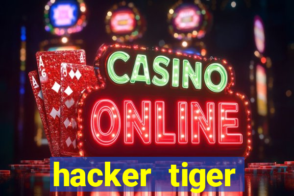 hacker tiger fortune download