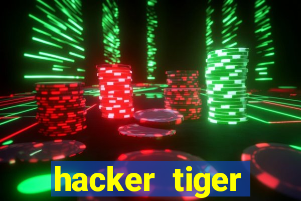 hacker tiger fortune download