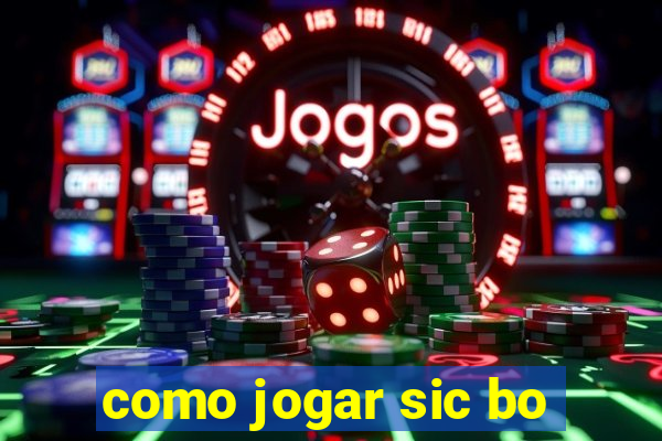 como jogar sic bo