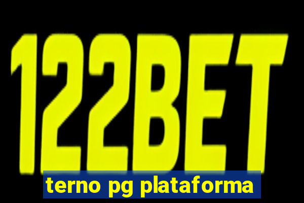 terno pg plataforma