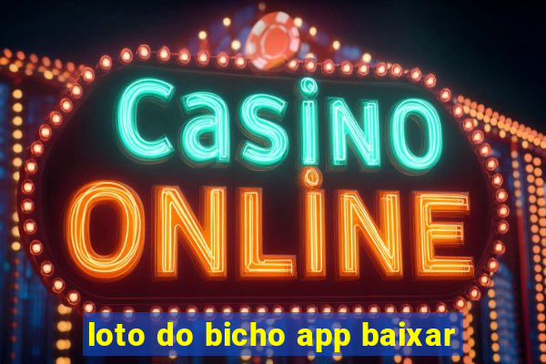 loto do bicho app baixar