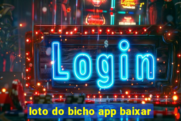 loto do bicho app baixar