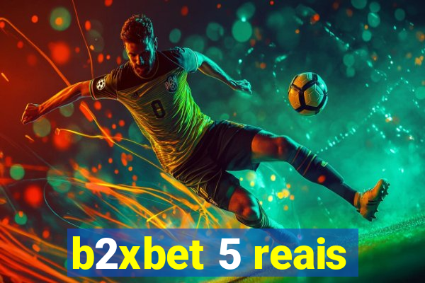 b2xbet 5 reais