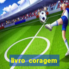 livro coragem desbravadores pdf