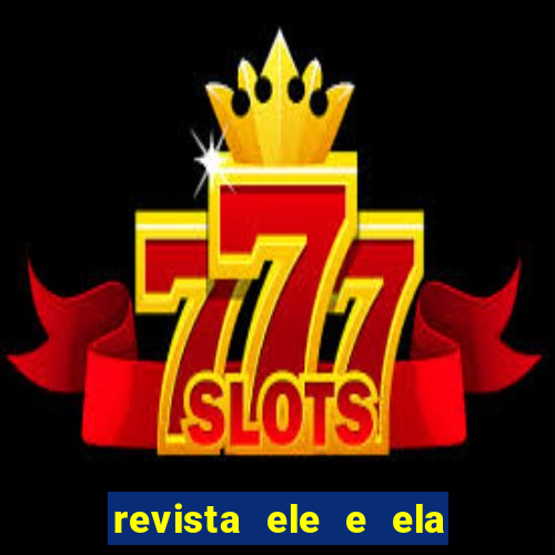 revista ele e ela cartas do forum