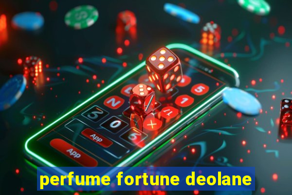 perfume fortune deolane