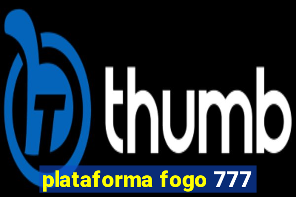 plataforma fogo 777