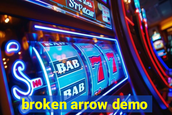 broken arrow demo