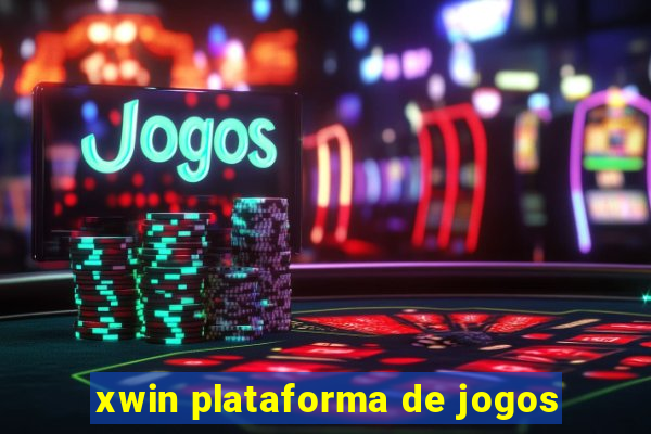 xwin plataforma de jogos