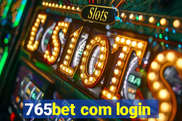 765bet com login