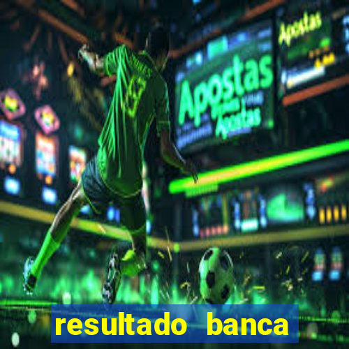 resultado banca caminho da sorte